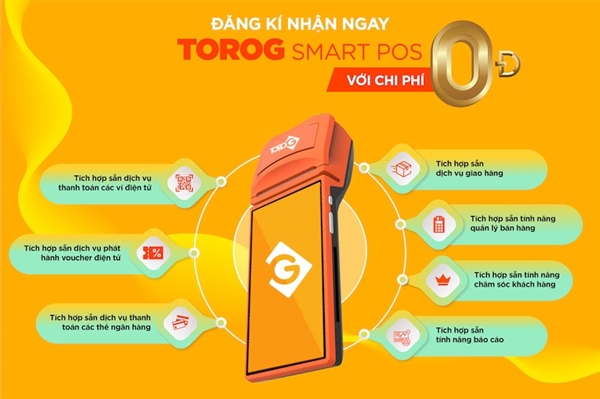 ToroG smart POS - Nền tảng liên kết đa dịch vụ “All-in-one”.