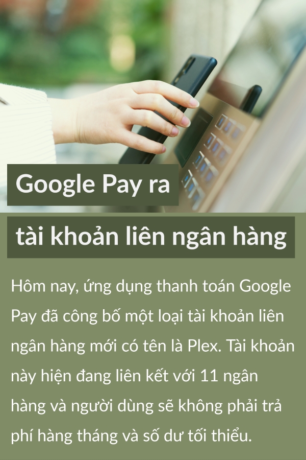 Google Pay ra tai khoan lien ngan hang, gia Bitcoin tang vot