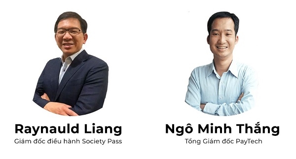 Ông Raynauld Liang - Giám đốc điều hành Society Pass và Ông Ngô Minh Thắng - Tổng giám đốc PayTech.