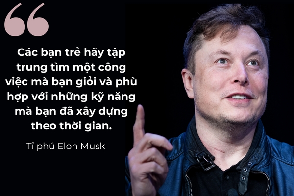 Loi khuyen nghe nghiep cua ong Elon Musk danh cho gioi tre