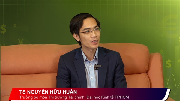 TS. Nguyễn Hữu Huân, Trưởng bộ môn Thị trường Tài chính, Đại học UEH.