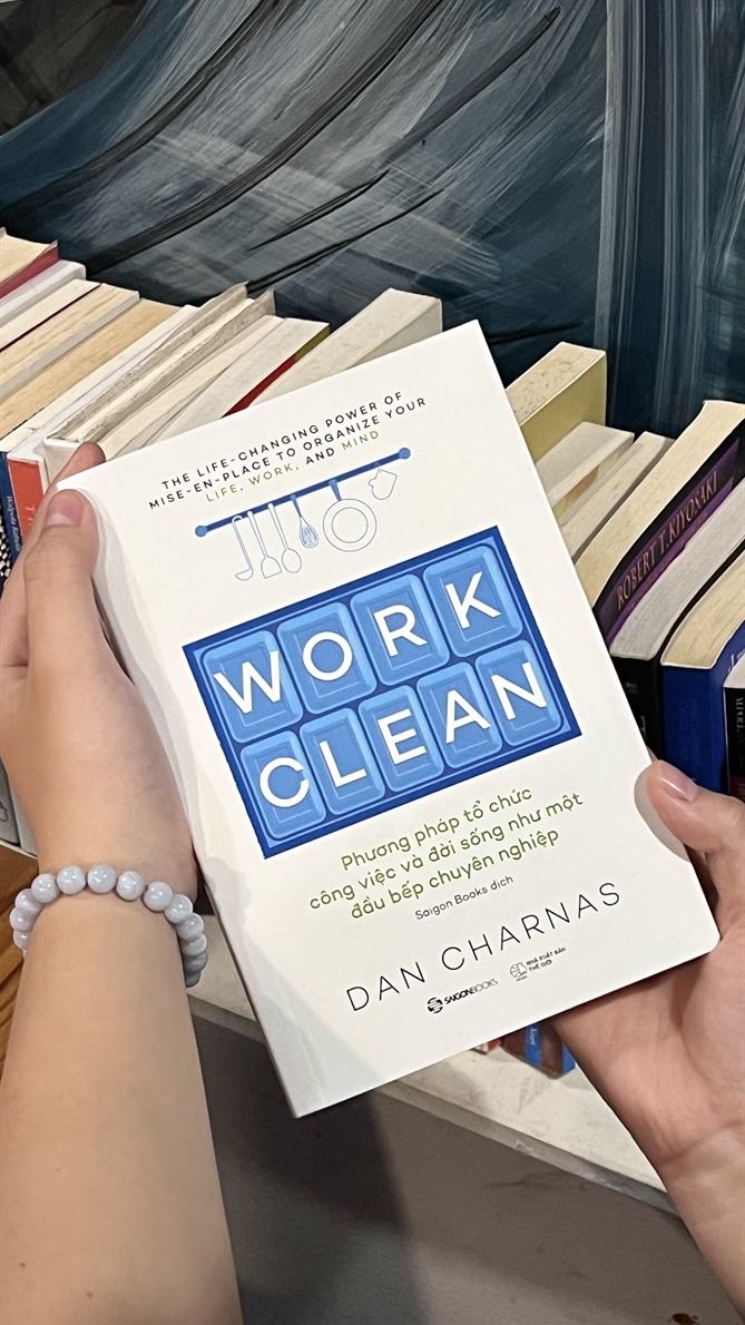 Kham pha triet ly mise-en-place qua WORK CLEAN