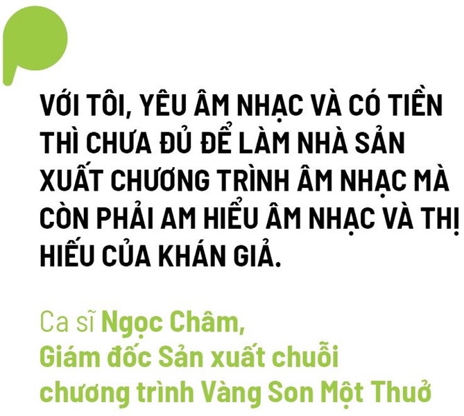 Ca sĩ Ngọc Châm: “Sản xuất chương trình âm nhạc, có tiền thôi chưa đủ”