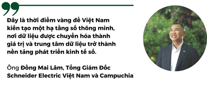 Ong Dong Mai Lam, TGD Schneider Electric Viet Nam va Campuchia: “Du lieu la nguyen lieu, trung tam du lieu la nha may thoi dai so”