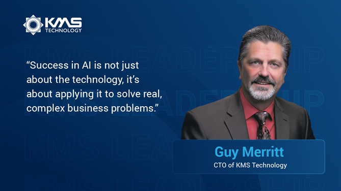 KMS CTO: “Leveraging AI technologies to truly solve complex business problems”